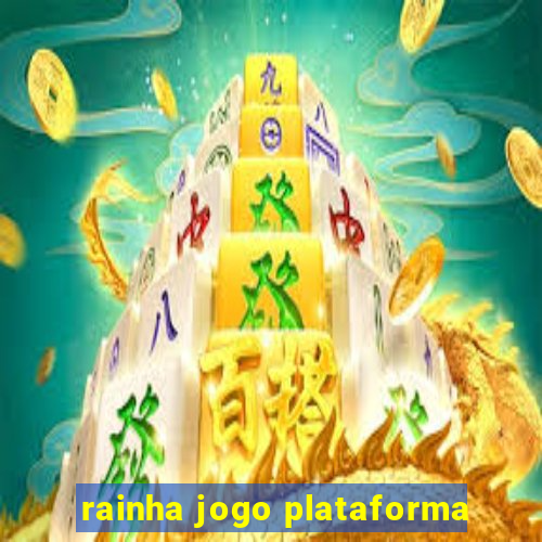 rainha jogo plataforma